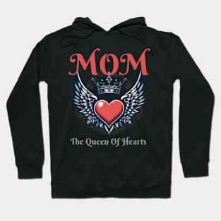 Queen of Hearts: A Tribute to Mom Hoodie